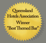 Queensland Hotels Association Winner - "Best themed bar"